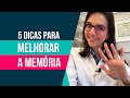 5 dicas para melhorar a memória  |  Dra Adriana Moro