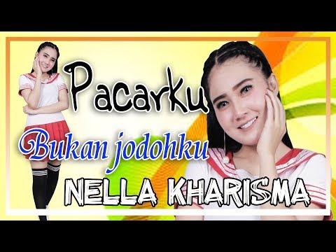 Nella Kharisma Pacarku Bukan Jodohku
