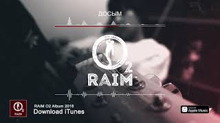 RaiM - Досым (О2 альбом)