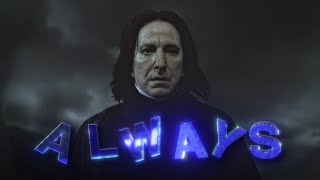 Severus Snape - "Always" (4K)
