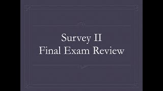 Survey II Final Exam Review OLD