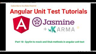 Part 18 - SpyOn to mock and Stub methods in angular unit test | Angular unit test case Tutorials