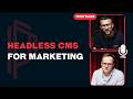 How to Choose Best headless CMS for Scaling projects and Marketing Teams