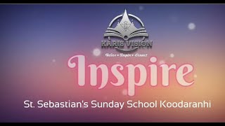 Inspire | Short Motivational Message | St. Sebastian's Sunday School, Koodaranhi