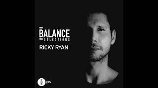 Balance Selections 245: Ricky Ryan