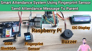 Smart Attendance System using fingerprint sensor| Send message to parent | Raspberry pi