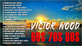 Victor Wood Greatest Hits Full Album - Victor Wood Medley Songs - OPM Tagalog Love Songs