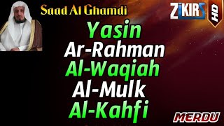 Surah Yasin, Ar Rahman, Al Waqiah, Al Mulk, Al Kahfi By Saad Al Ghamdi