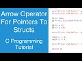 Arrow Operator For Pointers To Structs | C Programming Tutorial
