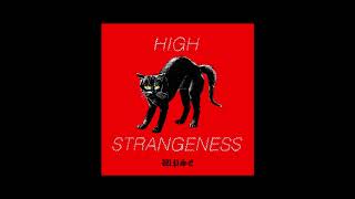 WICCA PHASE SPRINGS ETERNAL - "HIGH STRANGENESS" OFFICIAL AUDIO