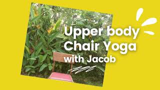 Upper Body Chair Yoga with Jacob