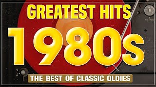 The Best Oldies Music Of 80s 90s Greatest Hits Music Hits Oldies But Goodies 1