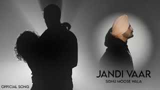 Jandi Vaar - Sidhu Moose wala || Emotional Punjabi Song || New Punjabi Song 2024