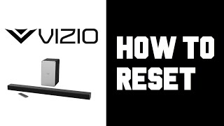 Vizio Sound Bar How To Reset - Vizio Sound Bar Factory Reset Guide, Instructions, Tutorial