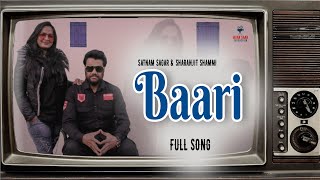 Baari || Full Song || Satnam Sagar & Sharanjit Shammi || Maan Saab Production