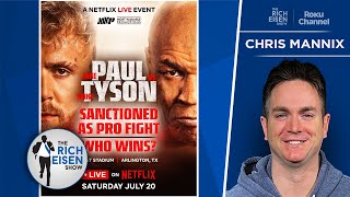 S.I.’s Chris Mannix: What to Expect from Mike Tyson vs Jake Paul | The Rich Eisen Show