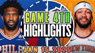 Philadelphia 76ers Vs New York Knicks Game 4th Highlights Jan 15,2025 NBA Season 2024-25