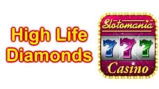 Slotomania Slots Games High Life Diamonds How To Play