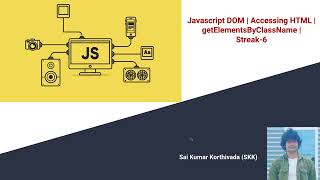 JS DOM Streak 6 | Accessing the HTML elements | getElementsByClassName | Javascript DOM | Web API