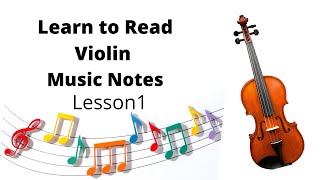 Learn to Read Violin Music Notes- Lesson 1