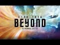 STAR TREK Beyond - Main Theme