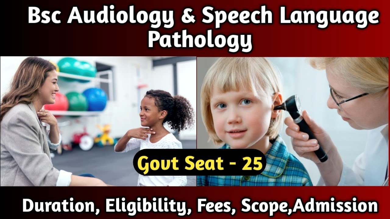 Bsc Audiology & Speech Language Pathology Course After 12th ...