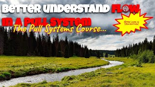 Better understand flow in a Pull System
