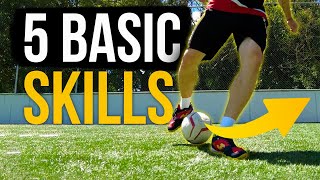 5 MOST BASIC FOOTBALL SKILLS FOR BEGINNERS