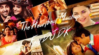 The Heartbeat Mashup 2k18 Feat DJ DK