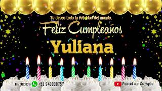 Feliz Cumpleaños Yuliana - Pastel de Cumpleaños con Música para Yuliana