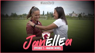 FC Metz Féminines - JanELLEa, épisode 01 : Adeline Janela retrouve Marine Morel