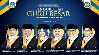 Sidang Pengukuhan Guru Besar Universitas Airlangga | 27 Februari 2025