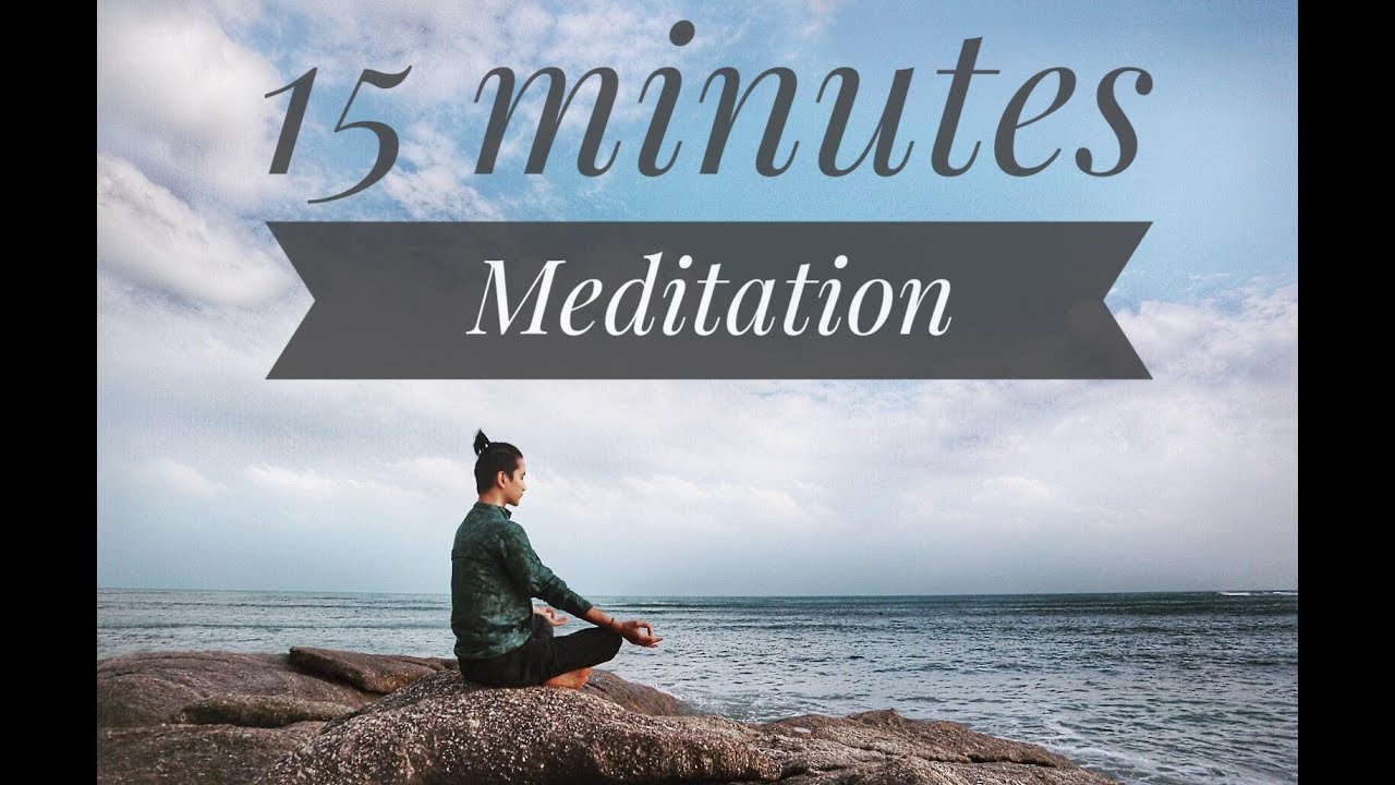 15 Minutes Meditation - YouTube