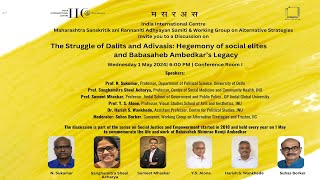 Discussion on Struggle of Dalit and Adivasi Hegemony of social elite and Babasaheb Ambedkar's Legacy