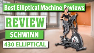 Schwinn 430 Elliptical Machine Review - Best Elliptical Machine Reviews