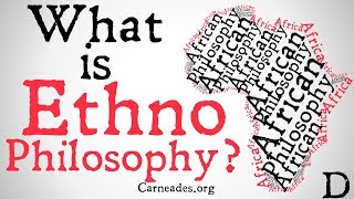 What is Ethnophilosophy? (Analyzing African Philosophy)