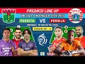 PERSITA VS PERSIJA BRI LIGA 1 INDONESIA 2024 Match 2 - Prediksi Starting LINE - UP - Live INDOSIAR