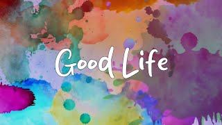 GOOD LIFE - Lance Santdas