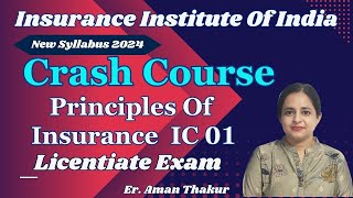 Principles Of Insurance IC 01 Crash Course New Syllabus 2024 | Licentiate Exams MCQ |Er.Aman Thakur