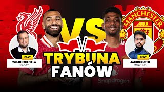 LIVERPOOL VS MANCHESTER UNITED! POWTÓRKA Z 7:0? | Trybuna fanów