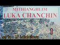 Mi Thianghlim Luka Chanchin  // Episode - 1