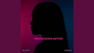 You Deserve Better