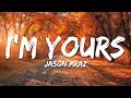 Jason Mraz - I'm Yours (Lyrics)