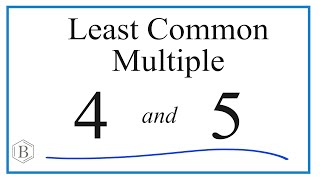 Find the Least Common Multiple (LCM) for 4 and 5