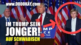 dodokay - Im Trump sein Jonger - Barron Trump auf Schwäbsch