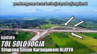 update tol Solo Jogja simpang susun Karanganom Klaten | drone view