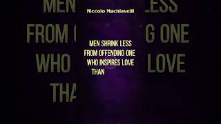 Best Quotes~Niccolo Machiavelli~Life Rule😎🔥"Men shrink less