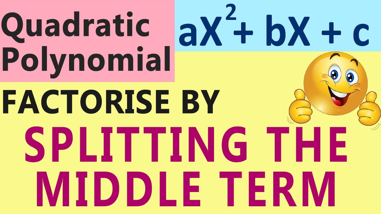 Factorise By Splitting The Middle Term || Quadratic Polynomial - YouTube