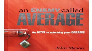 An Enemy Called Average by John L  Mason Book Summary