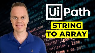 UiPath - How to convert a String to an Array - Tutorial